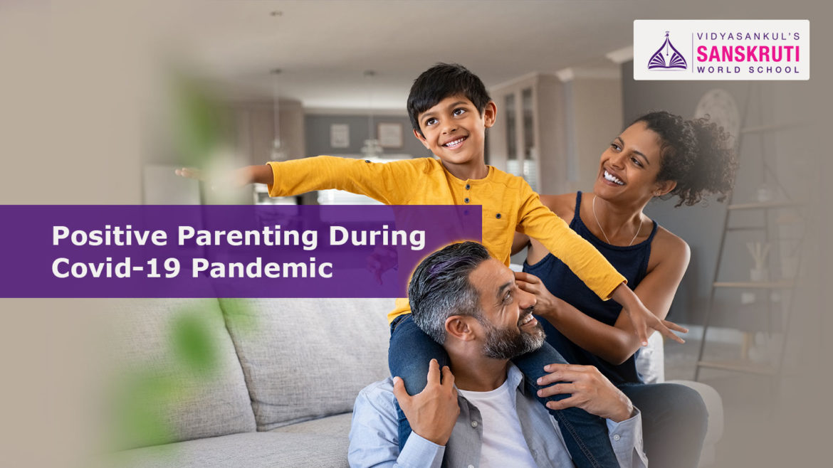 Positive Parenting During Covid-19 Pandemic