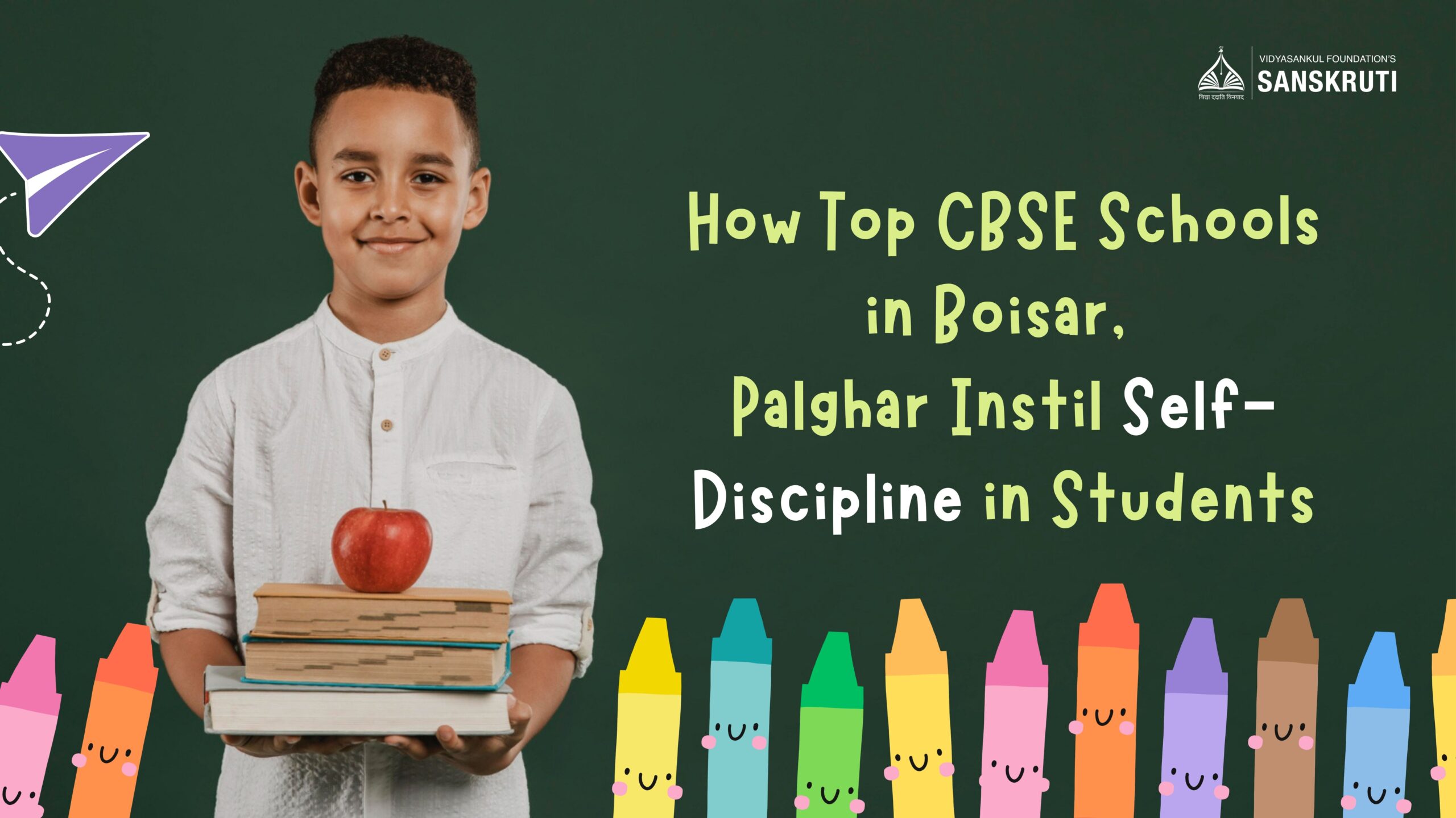 Student holding books with apple, text about CBSE schools in Boisar, Palghar teaching self-discipline – Sanskruti Vidya Sankul.