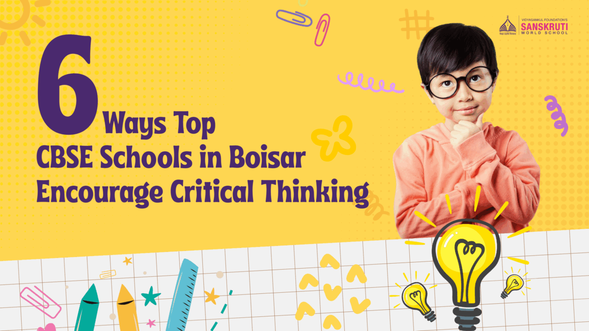Child thinking with light bulb illustration and text “6 Ways Top CBSE Schools in Boisar Encourage Critical Thinking.