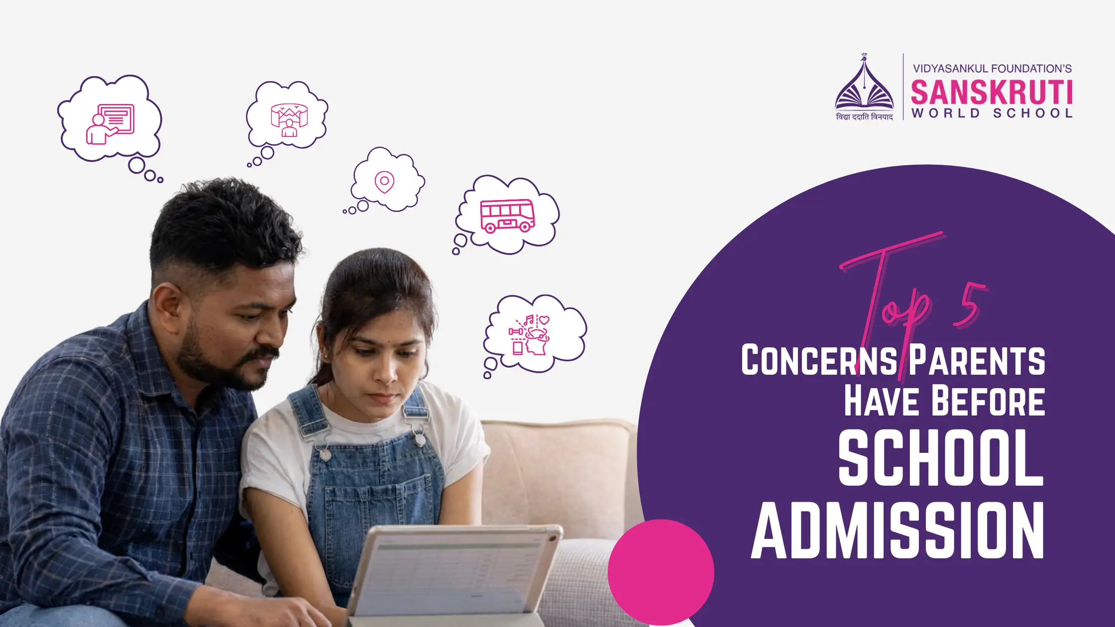 Top 5 Concerns Parents Have Before School Admission