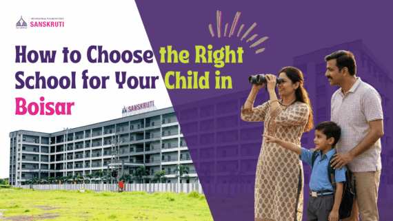 How to Choose the Right School for Your Child in Boisar