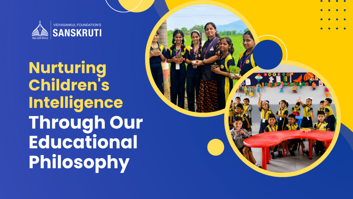 Nurturing Children's Intelligence Through Our Educational Philosophy